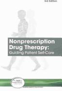 Cover of: Nonprescription drug therapy: guiding patient self-care