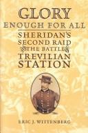 Cover of: Glory Enough for All: Sheridan's Second Raid and the Battle of Trevilian Station