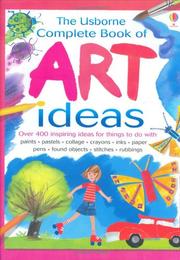 Complete Book of Art Ideas by Fiona Watt