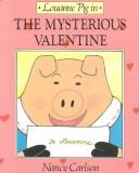 Cover of: Louanne Pig in the Mysterious Valentine (Nancy Carlson's Neighborhood)