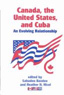 Cover of: Canada, the United States, and Cuba | 
