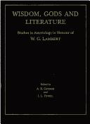 Cover of: Wisdom, Gods, and Literature by W. G. Lambert, A. R. George, Irving L. Finkel