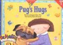 Cover of: Pug's Hugs (Dr. Maggie's Phonics Readers Series; a New View, 5)