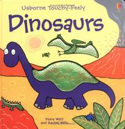 Cover of: Dinosaurs (Touchy-Feely Board Books) by F. Watt, R. Wells