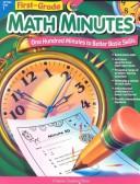 Cover of: First-Grade Math Minutes: One Hundred Minutes to Better Basic Skills