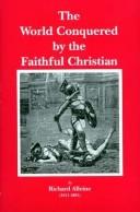 Cover of: The World Conquered by the Faithful Christian (Puritan Writings) by Richard Alleine