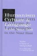 Cover of: Humanism, Culture, and Language in the Near East by 