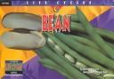 Cover of: Bean (Life Cycles) by David M. Schwartz