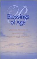 Cover of: Blessings of age: a pastoral message on growing older within the faith community : a statement of the U.S. Catholic Bishops.