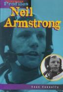 Cover of: Neil Armstrong: An Unauthorized Biography (Heinemann Profiles)