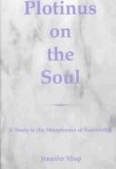 Cover of: Plotinus on the Soul: A Study in the Metaphysics of Knowledge