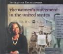 Cover of: The women's movement in the United States: an interactive encyclopedia.