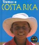 Cover of: Vamos a Costa Rica / Costa Rica (Vamos a / a Visit to. . .,  (Spanish).)