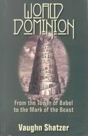World Dominion by Vaughn Shatzer