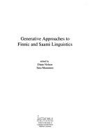 Cover of: Generative approaches to Finnic and Saami linguistics by edited by Diane Nelson and Satu Manninen..