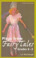 Cover of: Plays from fairy tales by L. E. McCullough