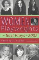 Cover of: Women Playwrights: The Best Plays of 2002 (Women Playwrights)