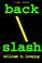 Cover of: Back Slash