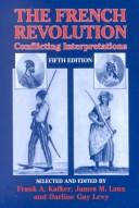 Cover of: The French Revolution: Conflicting Interpretations