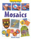 Cover of: Mosaics (Step By Step) by 