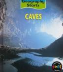 Cover of: Caves (Geography Starts) by 