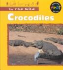 Cover of: Crocodiles (In the Wild)