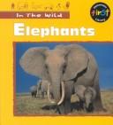 Cover of: Elephants (In the Wild)