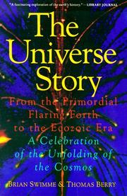 Cover of: The Universe Story  by Swimme,Brian, Swimme,Brian