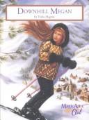 Cover of: Downhill Megan (Magic Attic Club) by P. Ross