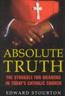 Cover of: Absolute Truth | Edward Stourton