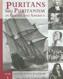 Cover of: Puritans and Puritanismin the Atlantic world by editors, Francis J. Bremer, Tom Webster ; editorial assistants, Susan Ortmann, W. Matthew Rice, Michael Spurr.