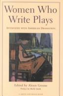 Cover of: Women who write plays: interviews with American dramatists