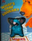 Cover of: What'S That Squeak? (Bear In The Big Blue House)