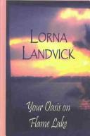 Cover of: Your oasis on Flame Lake by Lorna Landvick