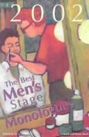 Cover of: The Best Men's Stage Monologues of 2002 (Best Men's Stage Monologues)