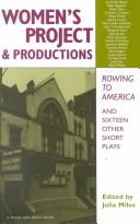 Cover of: The Women's Project & Productions: Rowing to America and Sixteen Other Short Plays (Contemporary Playwrights Series)