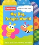 Cover of: My Big, Bright World (Chompers) by Weeks