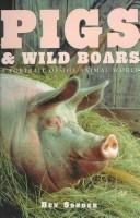 Cover of: Pigs and Wild Boar (Portraits of the Animal World) by Ben Sonder