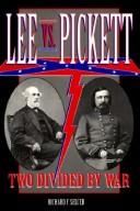 Cover of: Lee vs. Pickett: two divided by war