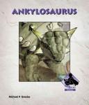 Cover of: Ankylosaurus (Dinosaurs Set II)