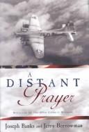 A distant prayer by Joseph Banks, Jerry Borrowman