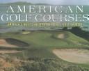 Cover of: American Golf Courses: America's Most Challenging Public Golf Courses
