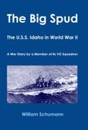 Cover of: The "Big Spud": U.S.S. Idaho in World War II : a war diary by a member of its VO squadron