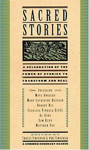 Cover of: Sacred stories: a celebration of the power of story to transform and heal