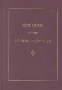 Cover of: New Music of the Nordic Countries by 