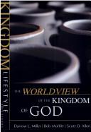 Cover of: The Worldview of the Kingdom
