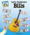 Cover of: Let's Subtract Bills (Dollars & Cents)