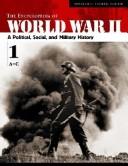 Cover of: Encyclopedia of World War II: a political, social, and military history