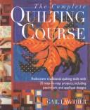 Cover of: The Complete Quilting Course