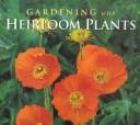 Cover of: Gardening with Heirloom Plants